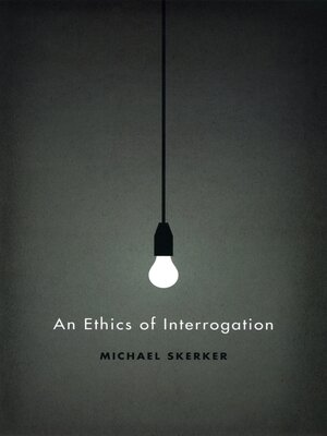 cover image of An Ethics of Interrogation
